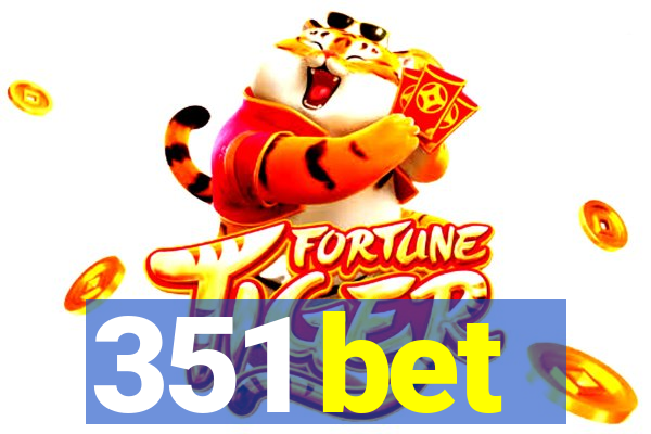 351 bet